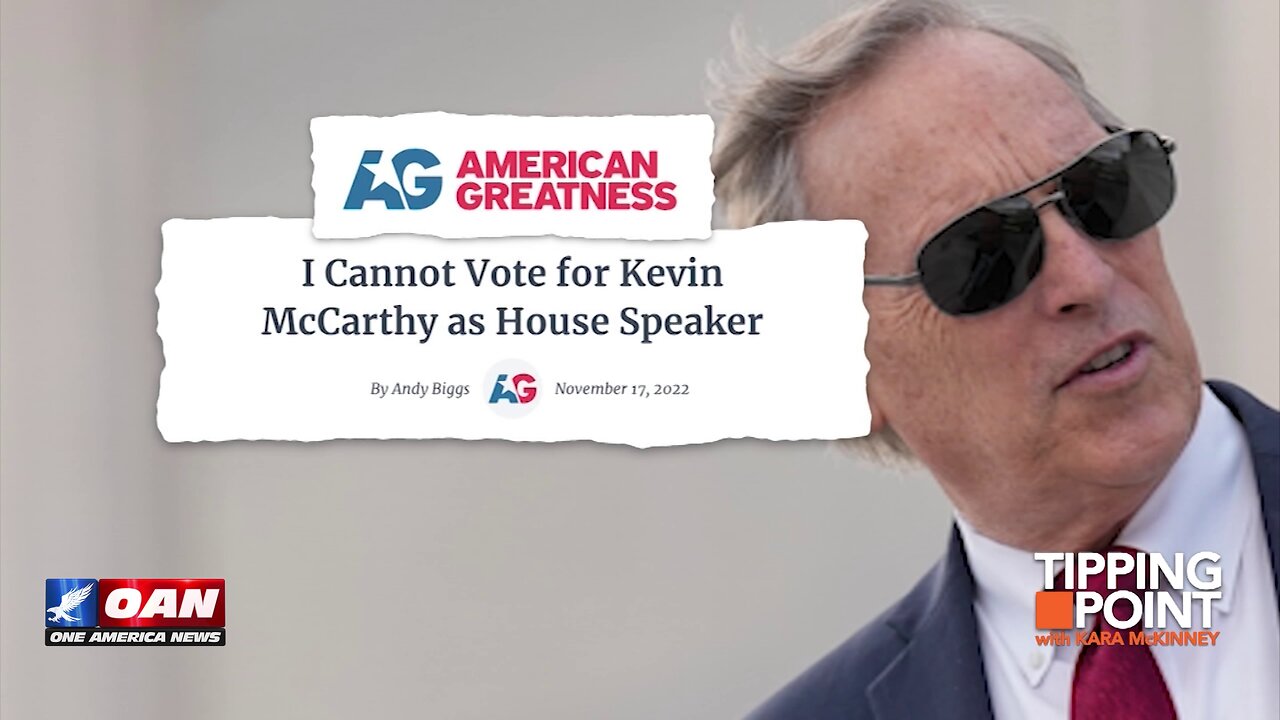 Tipping Point - Andy Biggs: I Cannot Vote for Kevin McCarthy as House Speaker