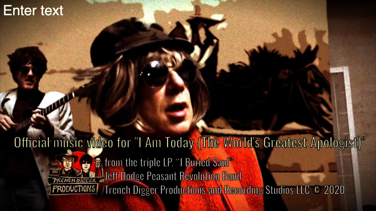 Jeff Dodge Peasant Revolution Band - "I Am Today (The World's Greatest Apologist)"