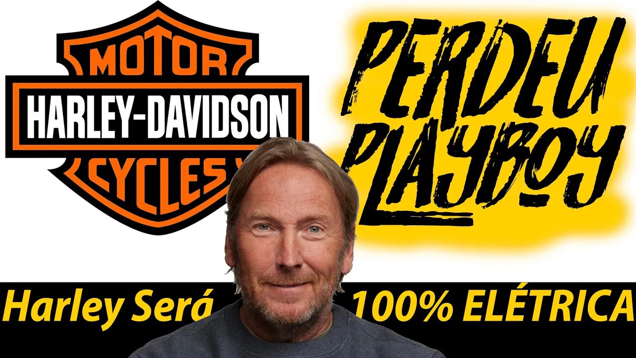 PERDEU PLAYBOY: Harley Davidson SERÁ 100% ELÉTRICA 😮😮😮, AFIRMA DIRETOR