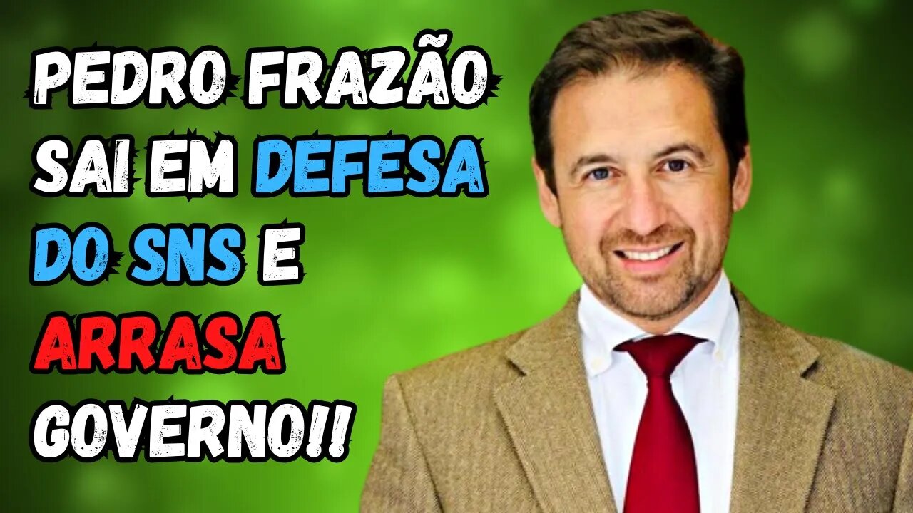 REACT | PEDRO FRAZÃO SAI EM DEFESA DO SNS E ARRASA GOVERNO