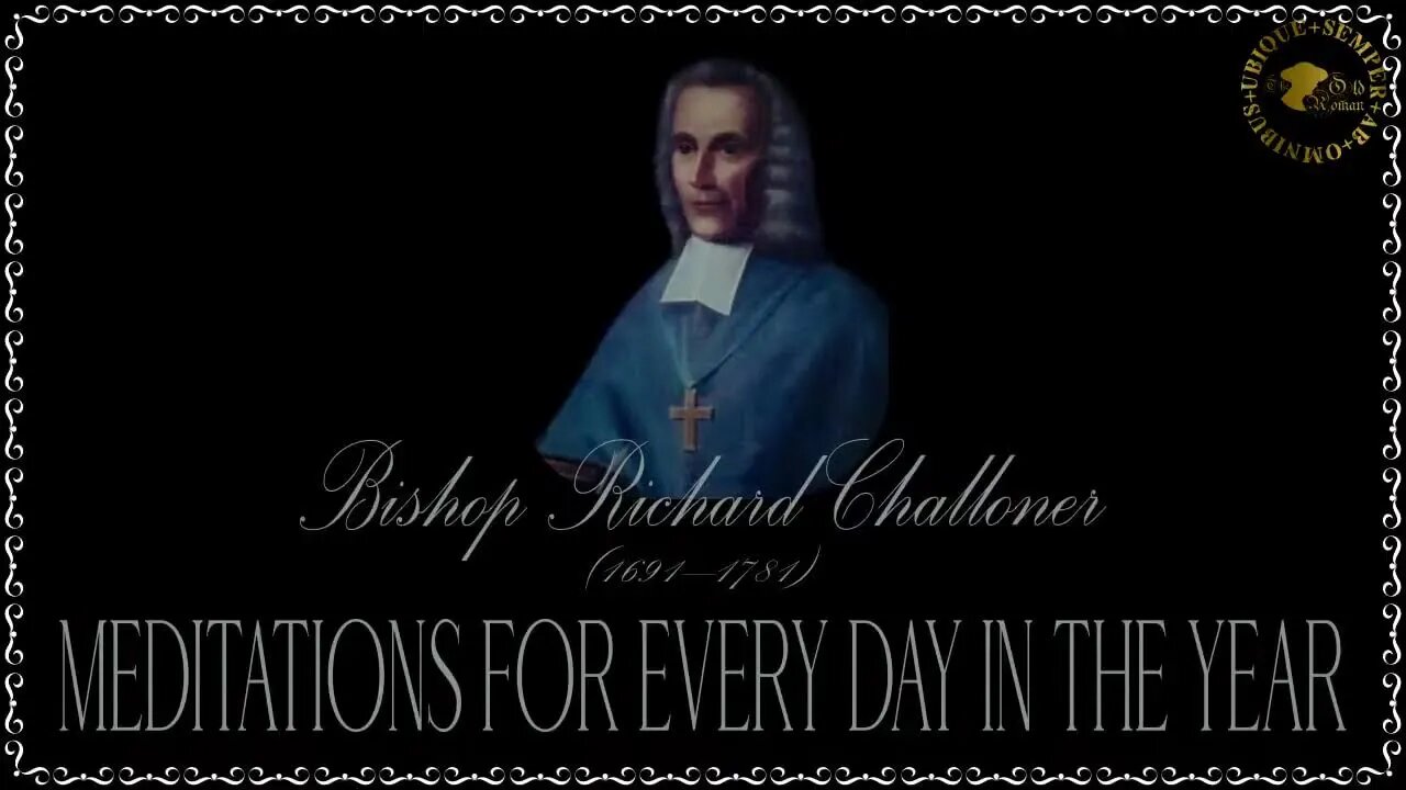 ✠Challoner Meditation: September 213rd