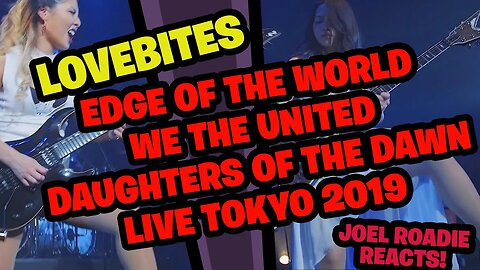 LOVEBITES Edge of the World / We the United / Daughters of the Dawn - Live Tokyo 2019 - Roadie React