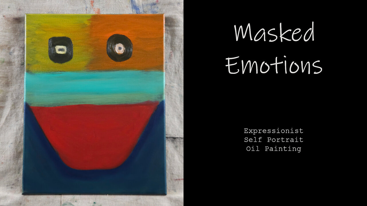 A PORTRAIT OF “Masked Emotions” WHAT WE PRESENT VS HOW WE FEEL Expressionist Oil Painting 11x14