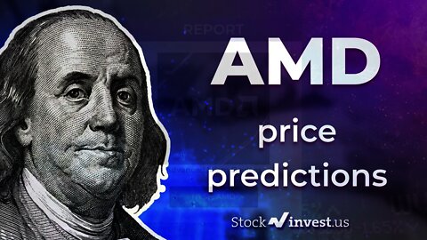 AMD Stock Analysis and Price Predictions