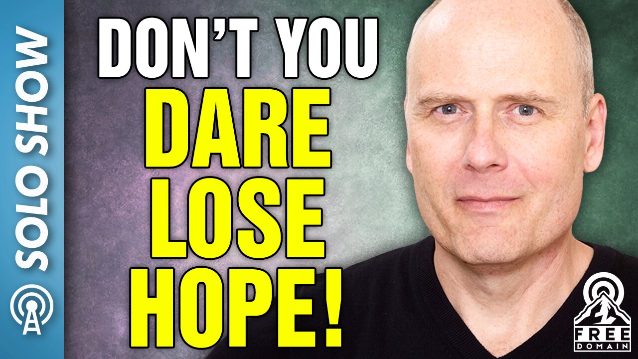 DON'T YOU DARE LOSE HOPE!