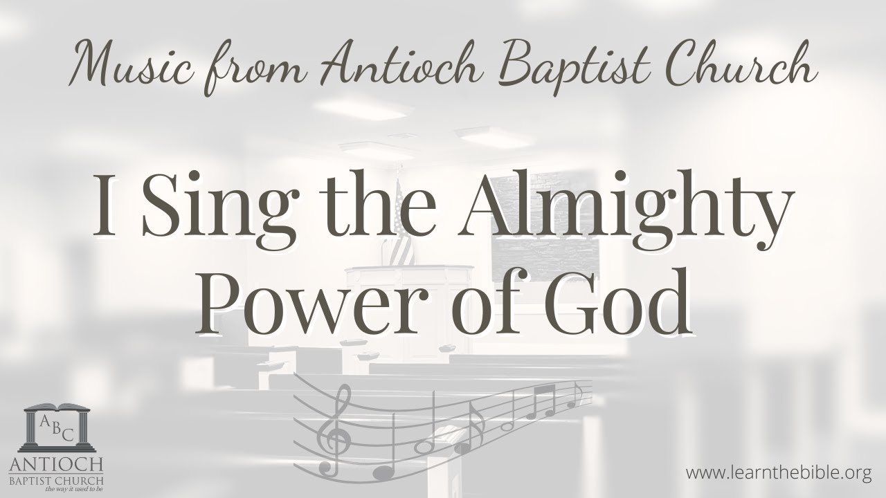 I Sing the Almighty Power of God