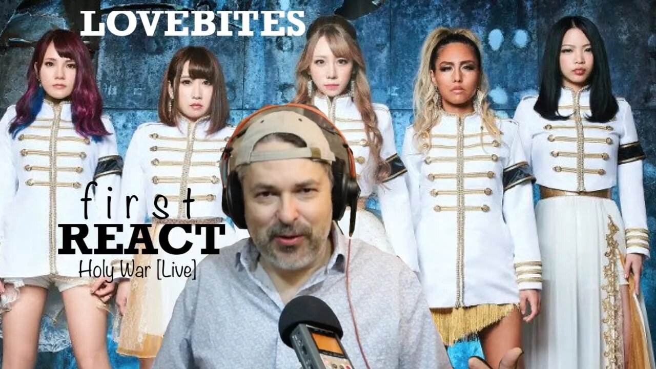 First React to Lovebites | Holy War [Live]