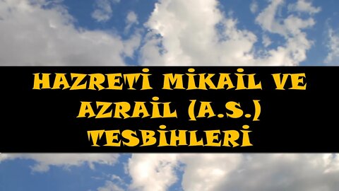 PAZAR GÜNÜ EVRADI / AZRAİL VE MİKAİL(ALEYHİMÜSSELAM) TESBİHLERİ