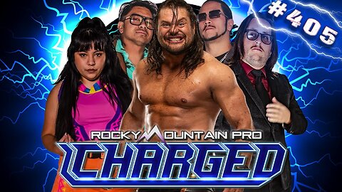 Rocky Mountain Pro Wrestling | Charged 405 FULL EPISODE