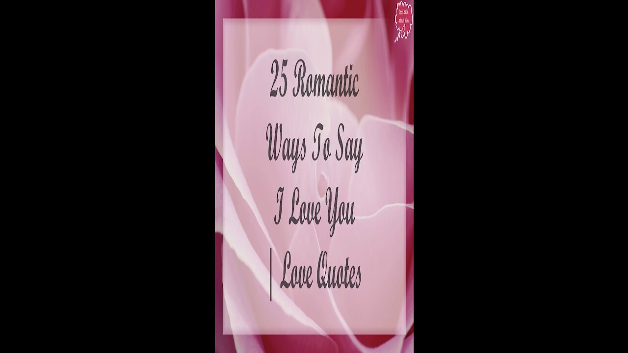 ♡ 25 Romantic ways to say I love you ♡♡ _ LOVE QUOTES _