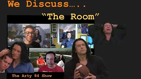 We talk about The movie "The Room" with Cousin Sekani on The Arty 84 Show - Ep 234