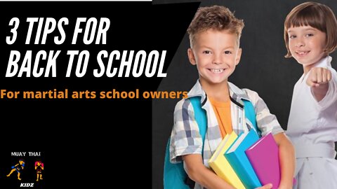 Top 3 Tips for Back to School for martial arts school owners