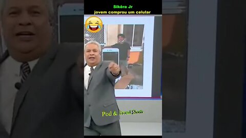 Sikêra Jr: Jovem comprou um celular