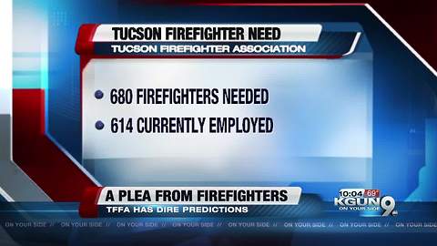 Tucson Firefighter Association calling on City to supply more officers