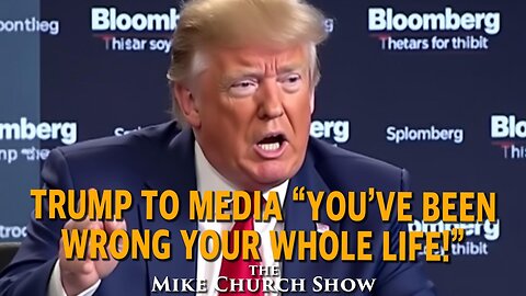 Trump To Media "You've Been Wrong Your Whole Life!"