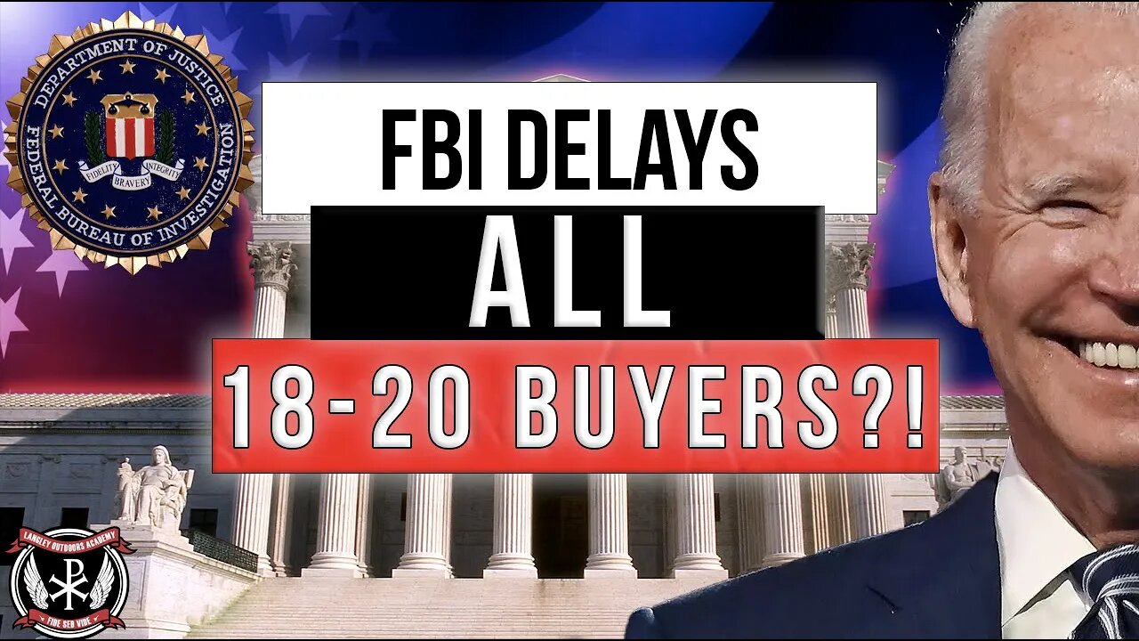 FBI to "DELAY" ALL firearm purchases for 18-20 year olds AND report them to law enforcement?! ALL?!