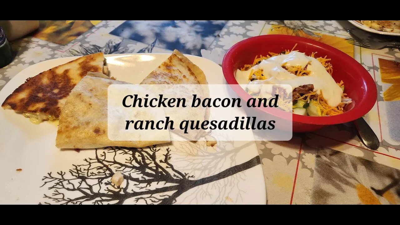 Chicken bacon and ranch quesadillas #mexicanfood #chickenrecipe #ranchdressing