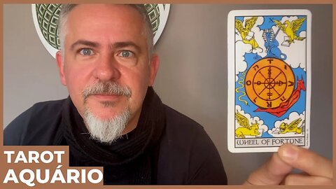 TAROT AQUARIO - O MUNDO DÁ VOLTAS. E O QUE VOLTA É MUITO MELHOR