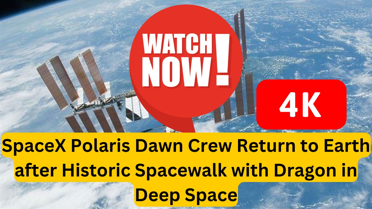 SpaceX Polaris Dawn Crew Return to Earth after Historic Spacewalk with Dragon in Deep Space