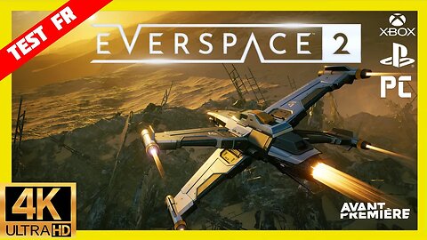 TEST Complet Everspace 2 La Surpise Avant STARFIELD