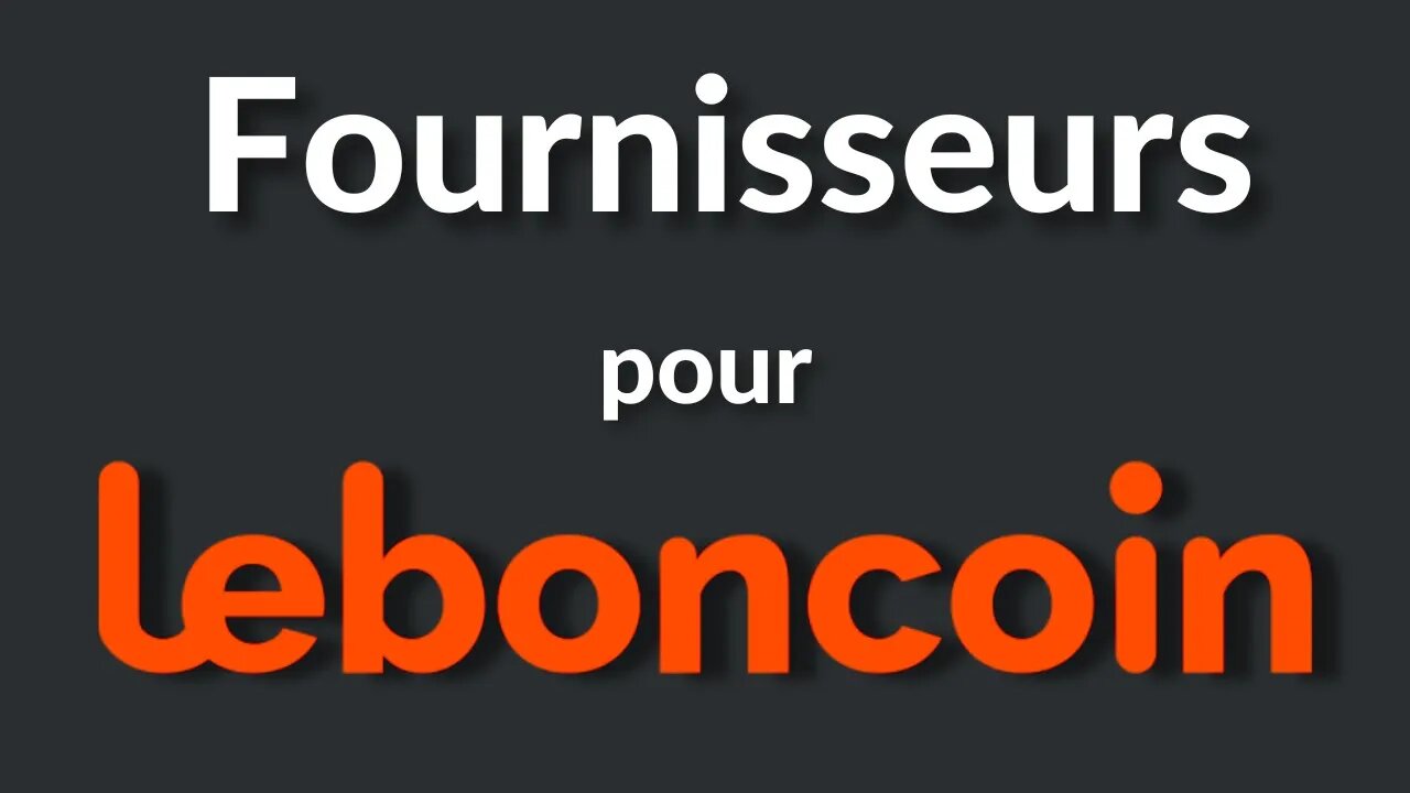 Fournisseurs pour Vendre sur Leboncoin