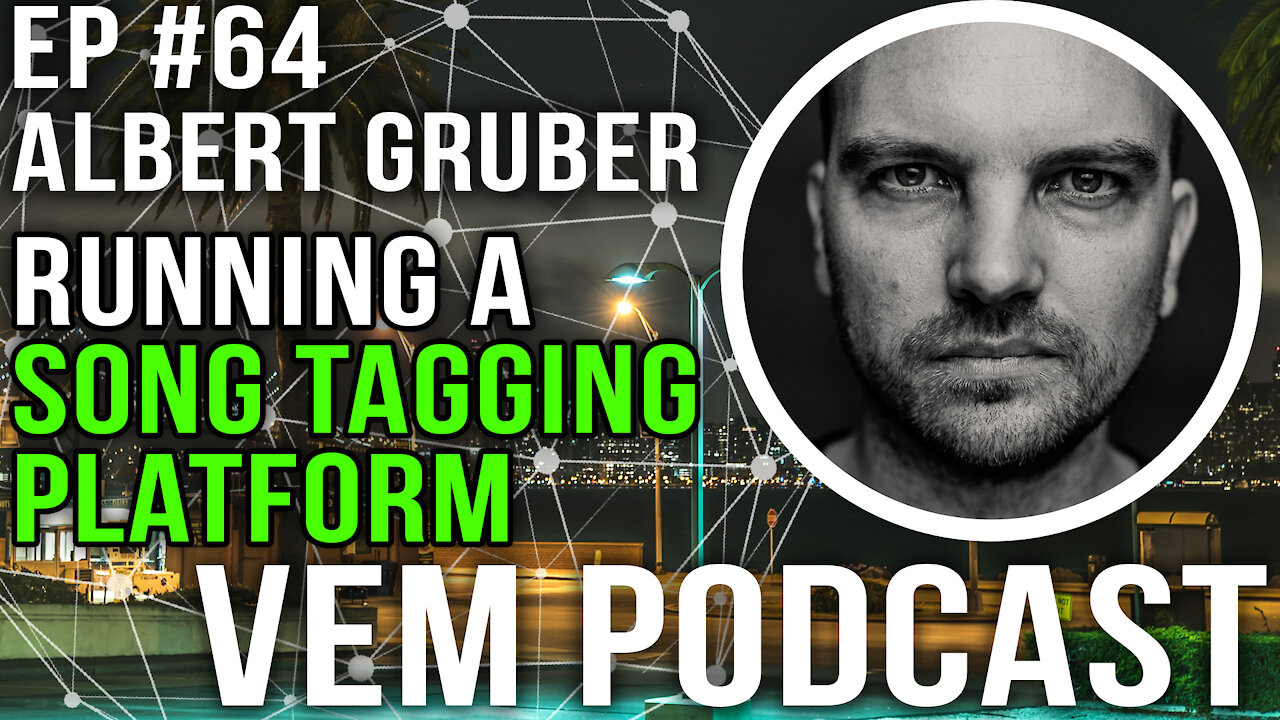 Voice of Electronic Music #64 - Song Tagging Platform - Albert Gruber (AlBird/Seeqnc)