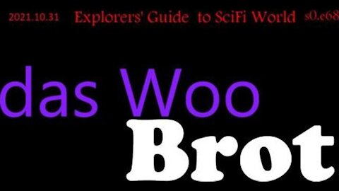 das Woo Brot - Explorers' Guide to SciFi World