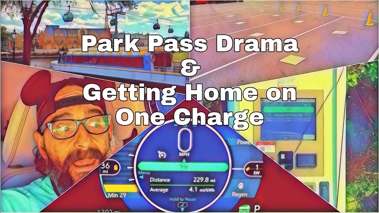 Park Pass Drama & Getting Home on One Charge