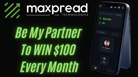 Maxpread Technologies | Be My Partner To WIN $100 Every Month 💰