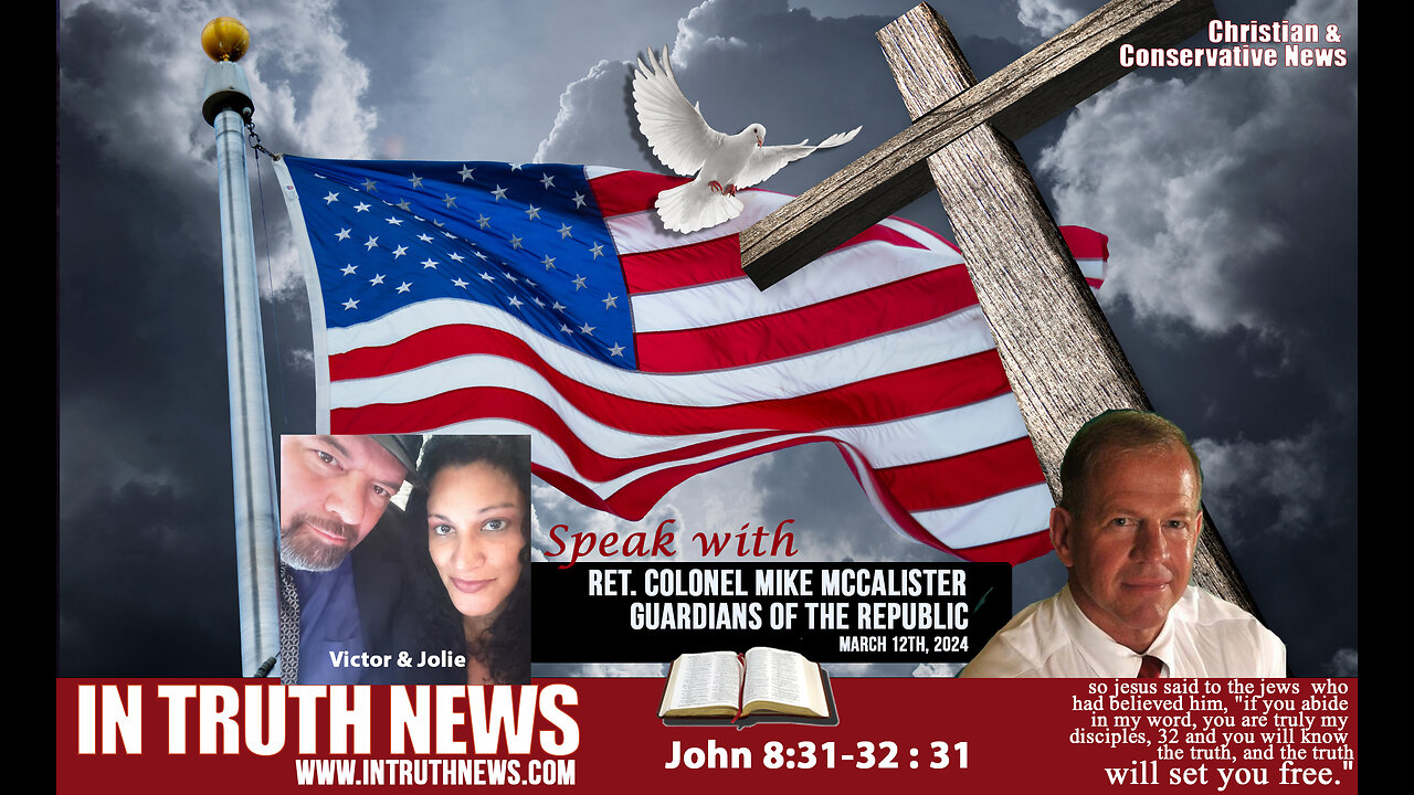 IN TRUTH NEWS: RET. COL. Mike McCalister on GUARDIANS OF THE REPUBLIC