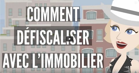 Comment Défiscaliser Grâce à L’immobilier En 2022