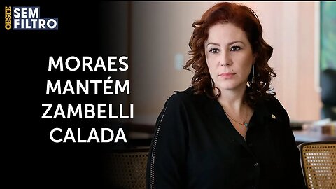 Moraes não devolve contas de Carla Zambelli nas redes sociais | #osf