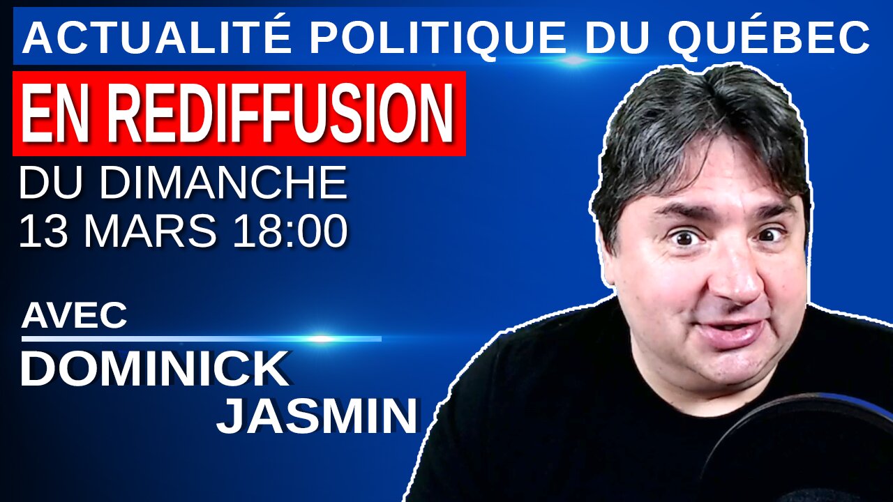 13 mars 2022 - Actualité Politique Du Québec en Rediffusion