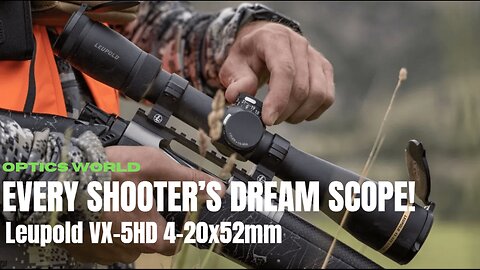 Why the Leupold VX-5HD 4-20x52mm Is Every Shooter’s Dream Scope!