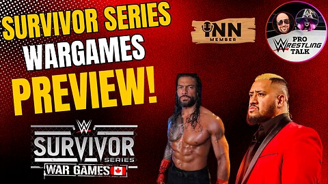 Survivor Series Wargames PREVIEW! Pro Wrestling Talk EP:36