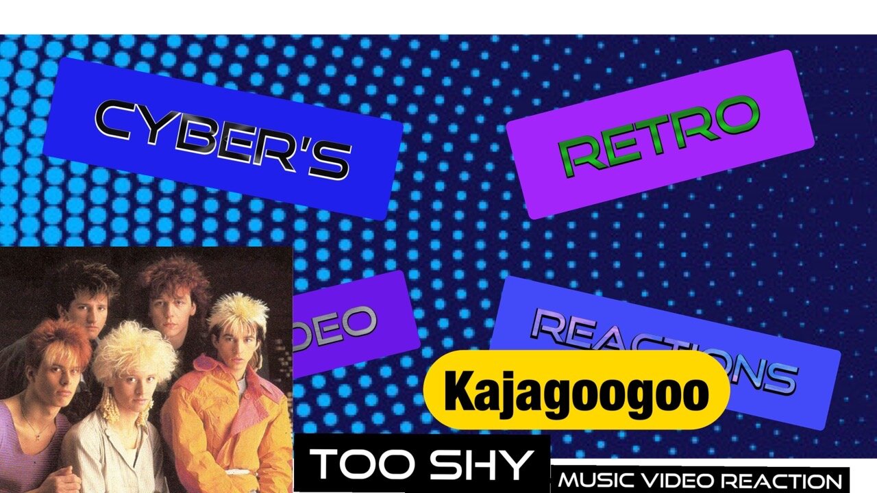 Kajagoogoo- Too Shy (1983) Music Video Reaction- Cybers Retro Music Video Reaction