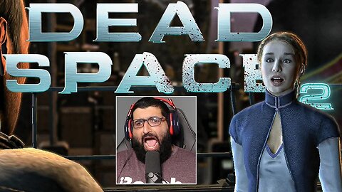 Daina Betrays US! | Dead Space 2 Blind Playthrough | Part 3