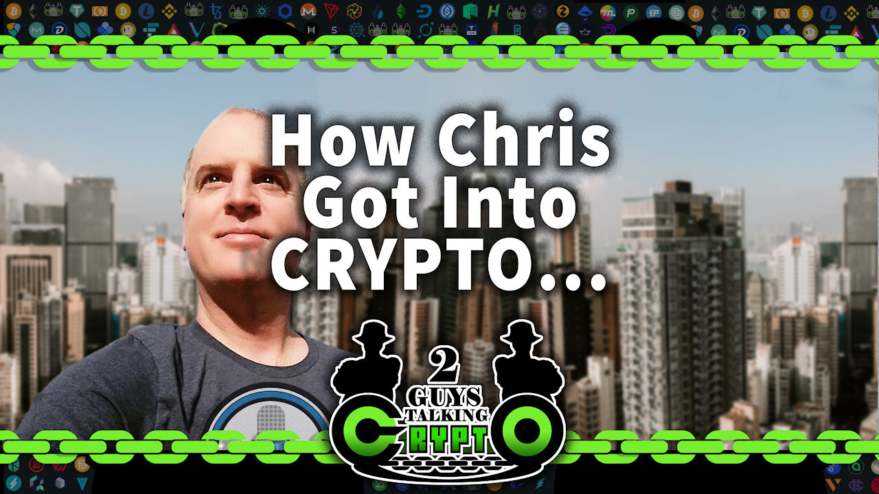 How Chris Got Into Crypto