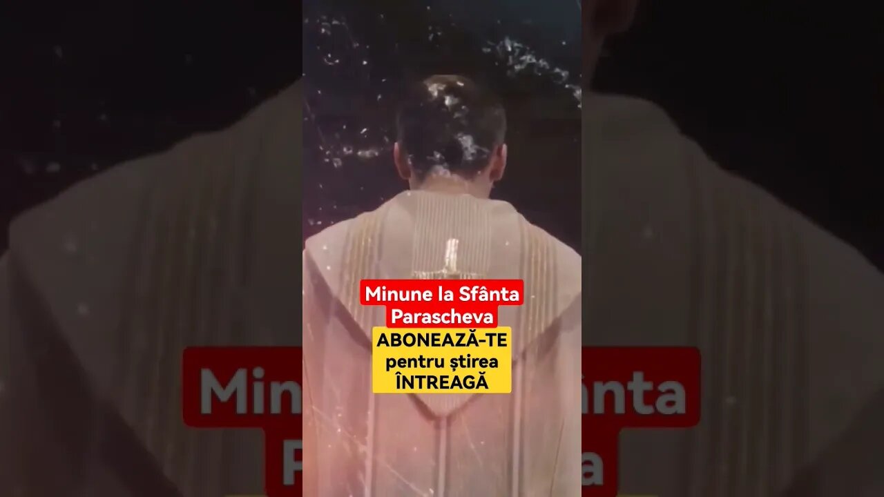 Minune la Sfânta Parascheva - 6