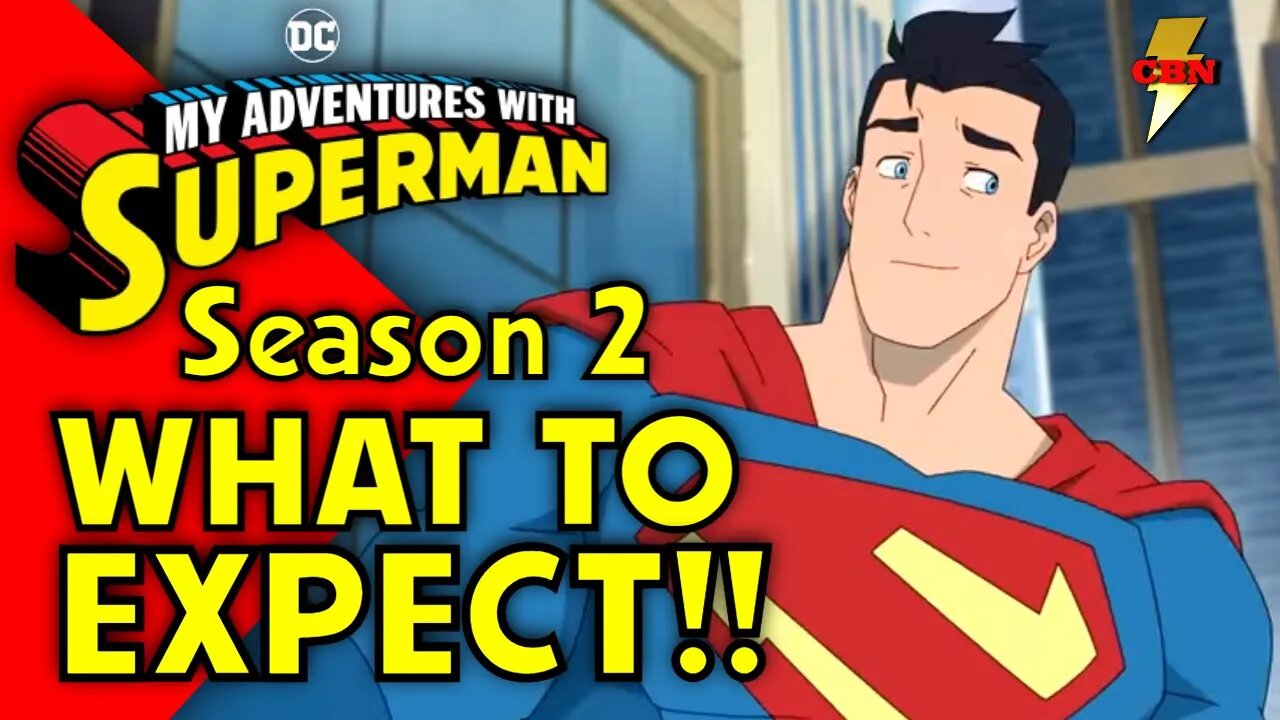 My Adventures with Superman Season 2! What to Expect Predications and Theories
