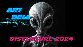 Art Bell From The Other Side: "DISCLOSURE 2024"