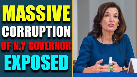 UGLY TRUTH: MASSIVE CORRUPTION UNDER NEW YORK'S NEW GOVERNOR EXPOSED!! TODAY'S JUNE 21, 2022