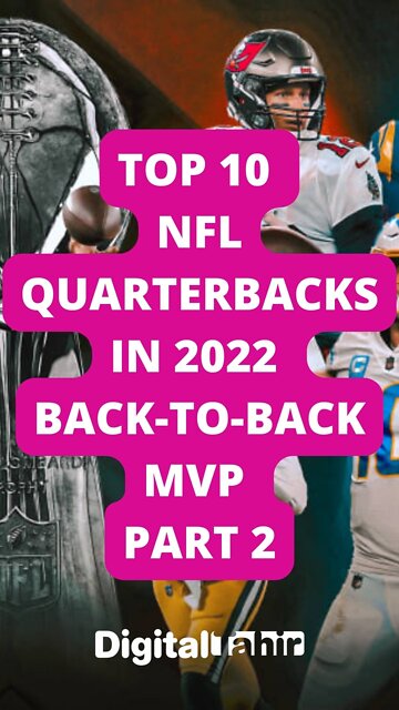 Top 10 NFL Quarterbacks in 2022 Back-to-back MVP PART 2