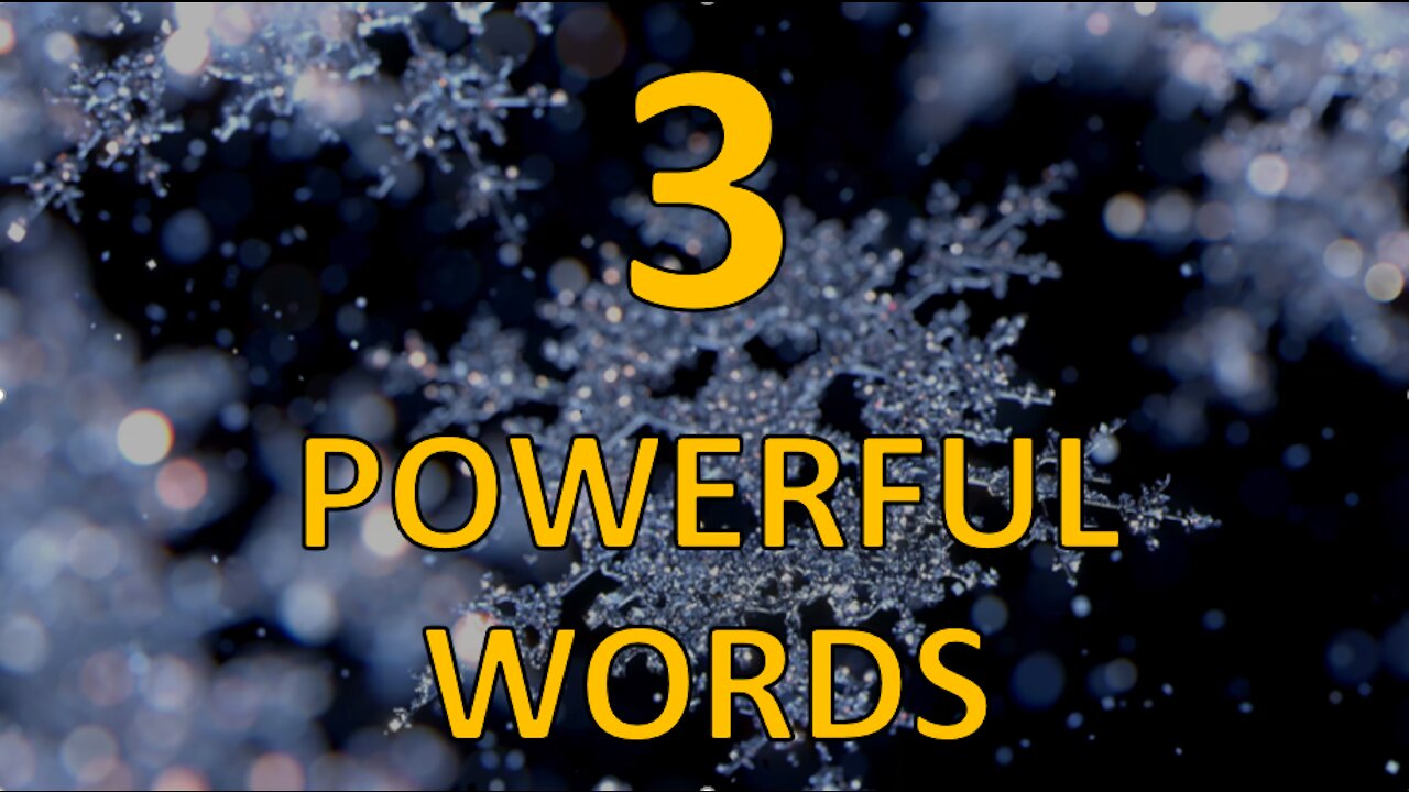 3 Powerful Words