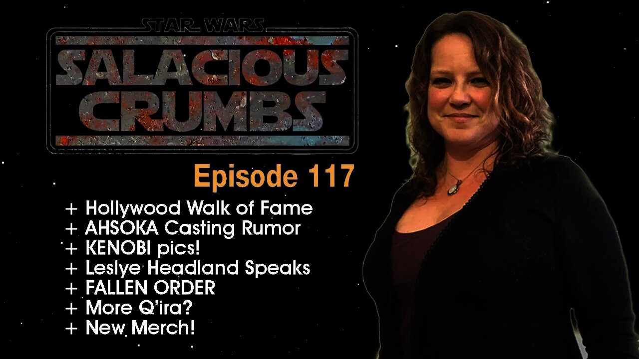 STAR WARS News and Rumor: SALACIOUS CRUMBS Episode 117