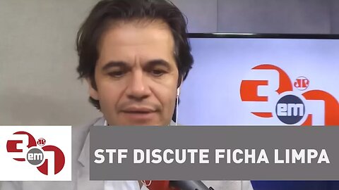 STF discute Ficha Limpa e candidaturas sem necessidade de partido