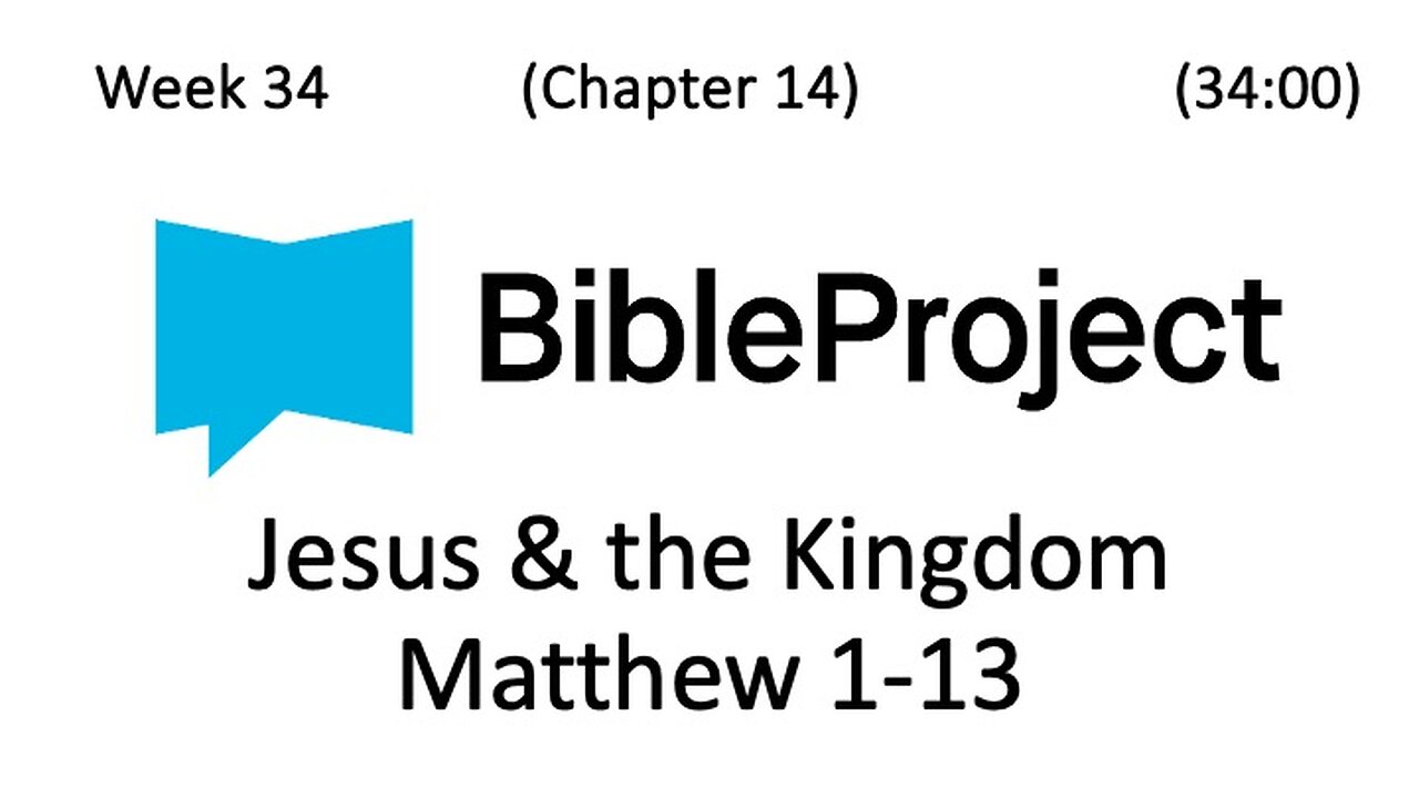 2024-09-04 Bible in a Year Week 34 - Matthew 1-13