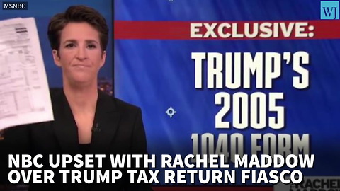 Report: NBC Upset With Rachel Maddow Over Trump Tax Return Fiasco