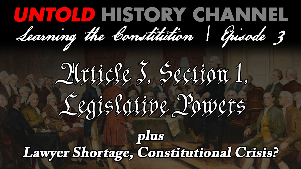 Learning The Constitution Episode 3 | Lesson #2: Article I, Section 1, Legislative Powers