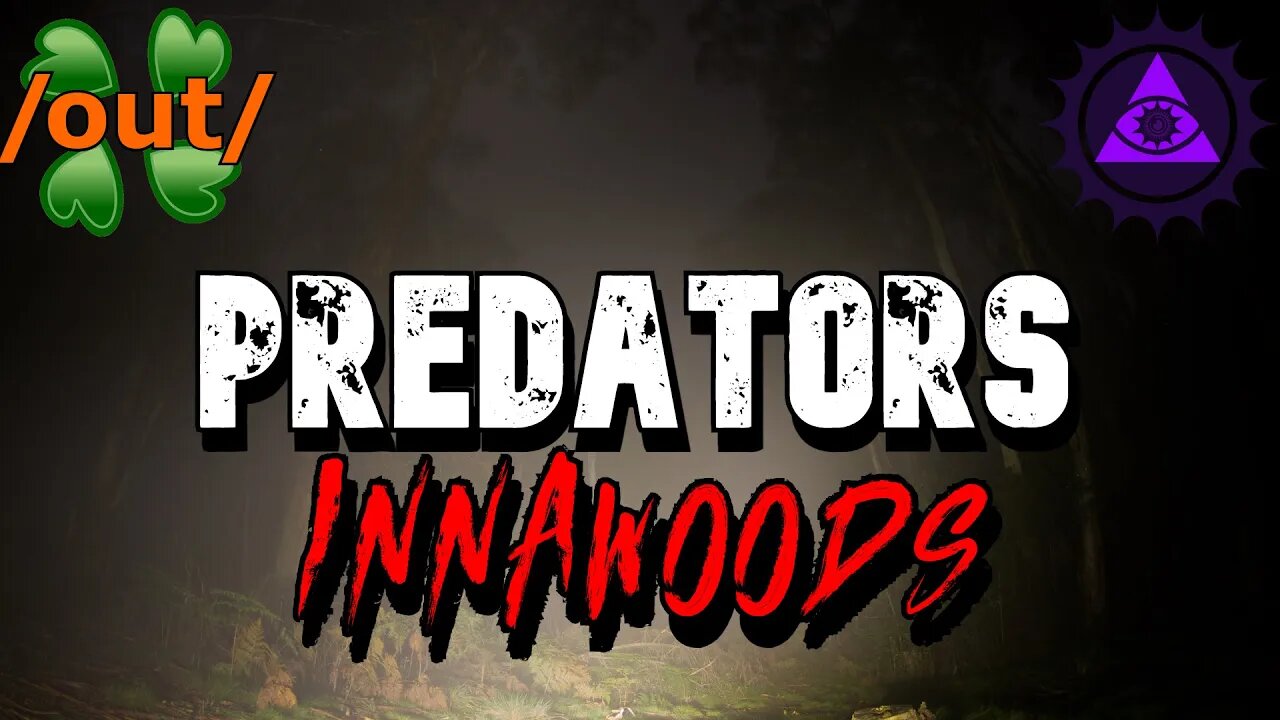 Predators Innawoods | 4chan /out/ Paranormal Greentext Stories Thread